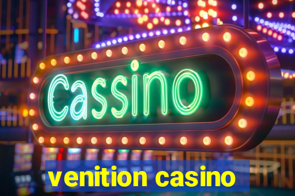 venition casino