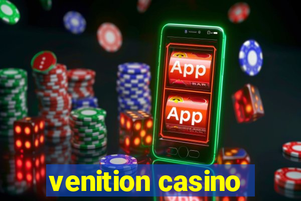 venition casino