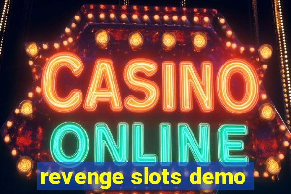 revenge slots demo