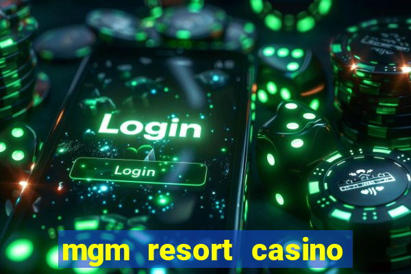 mgm resort casino las vegas