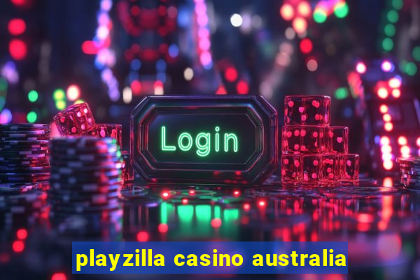 playzilla casino australia