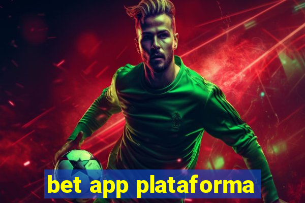 bet app plataforma