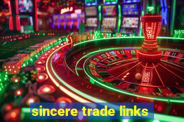 sincere trade links