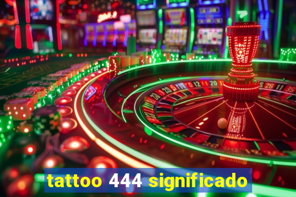 tattoo 444 significado