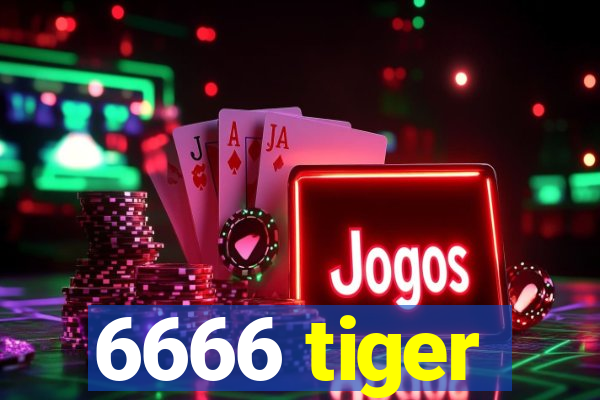 6666 tiger