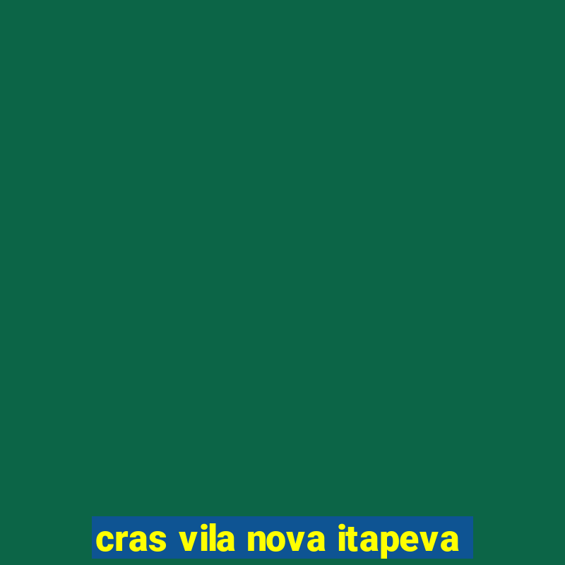 cras vila nova itapeva