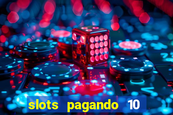 slots pagando 10 no cadastro facebook