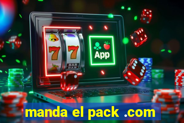 manda el pack .com