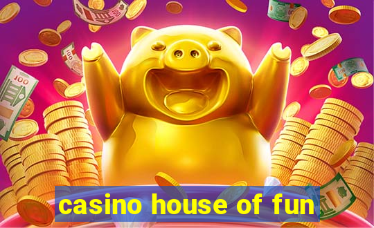 casino house of fun