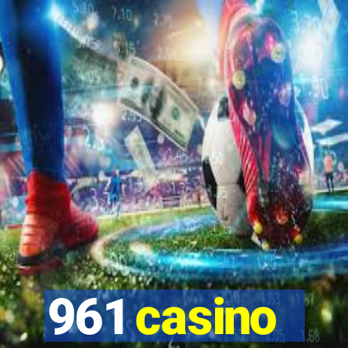 961 casino