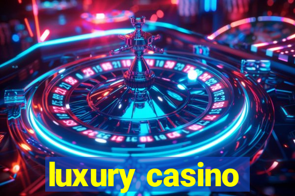 luxury casino