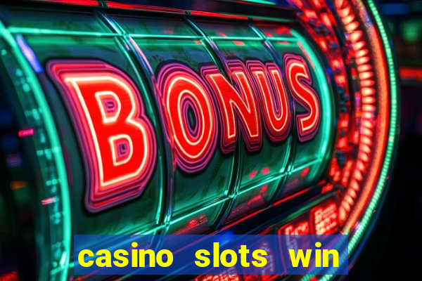 casino slots win real cash