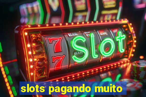 slots pagando muito