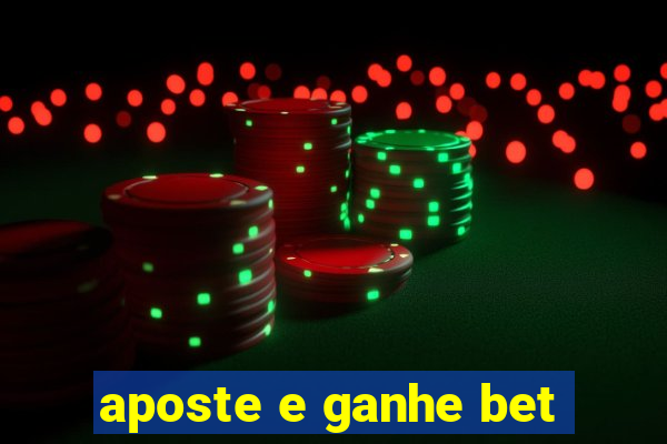 aposte e ganhe bet