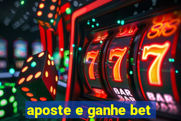 aposte e ganhe bet