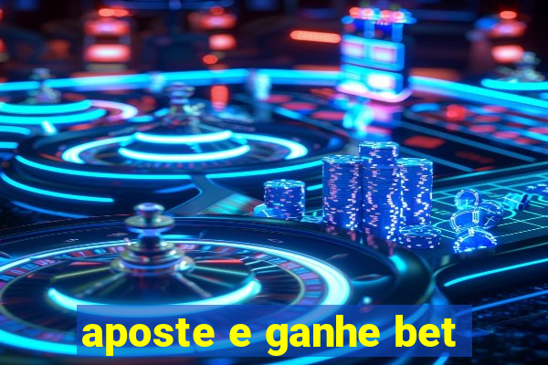 aposte e ganhe bet