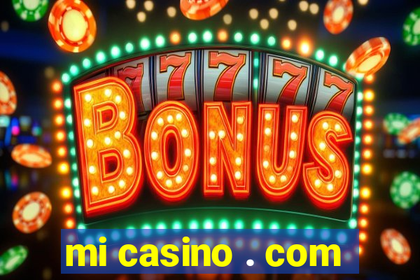 mi casino . com