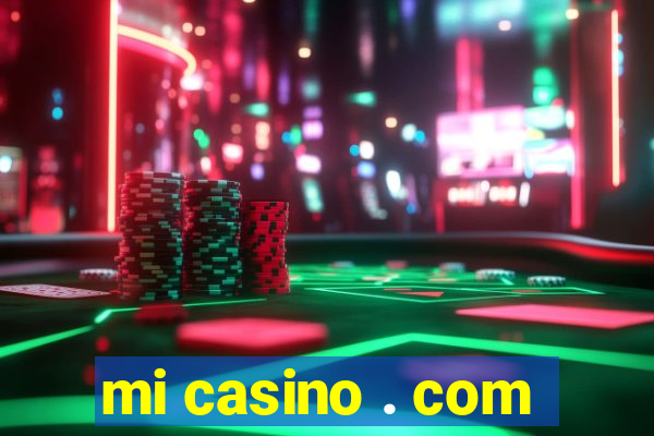 mi casino . com