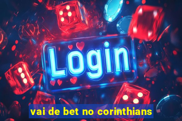 vai de bet no corinthians