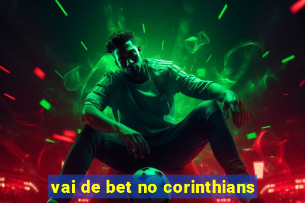 vai de bet no corinthians