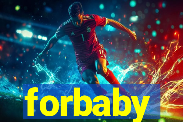 forbaby