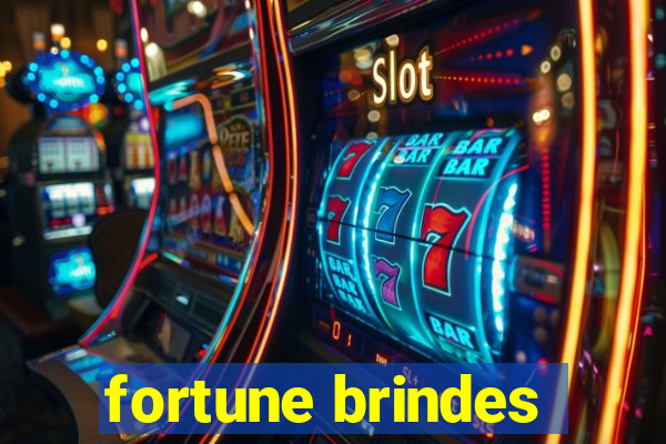 fortune brindes