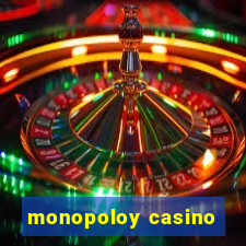 monopoloy casino