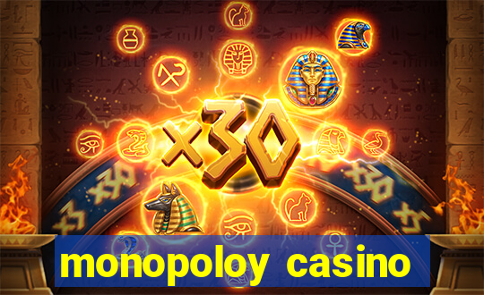 monopoloy casino