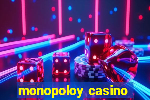 monopoloy casino