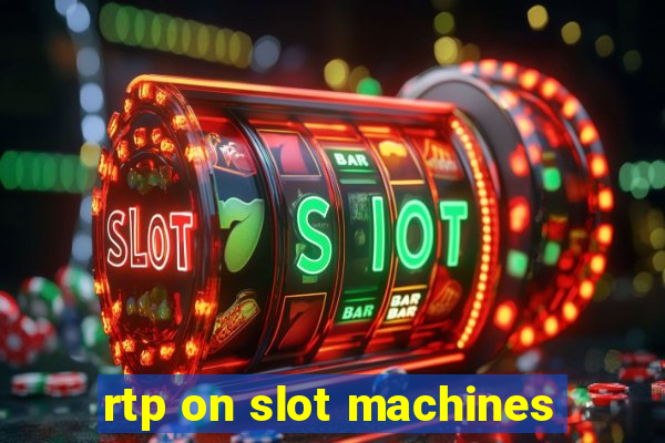 rtp on slot machines