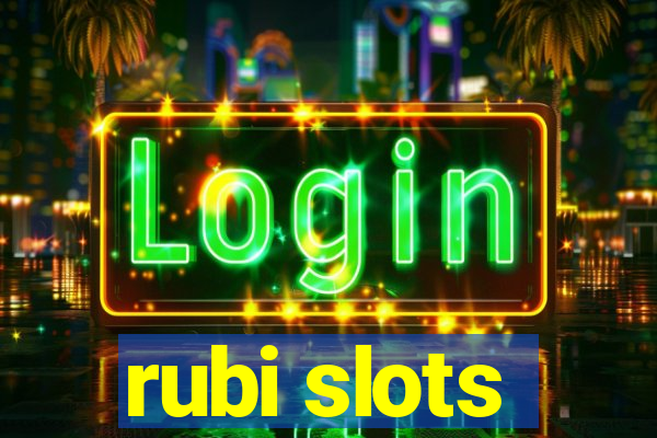 rubi slots