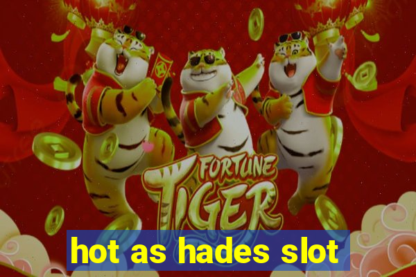 hot as hades slot