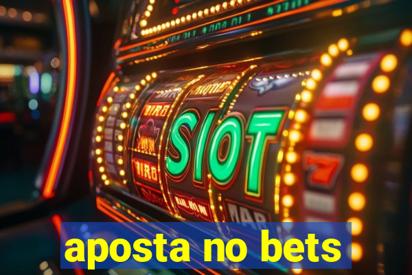 aposta no bets