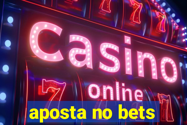 aposta no bets