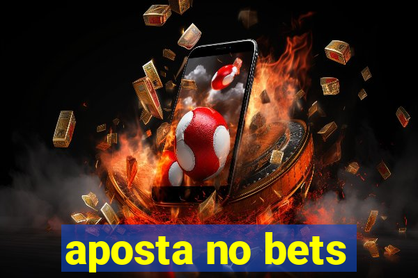 aposta no bets