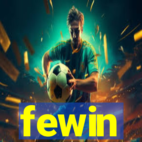 fewin