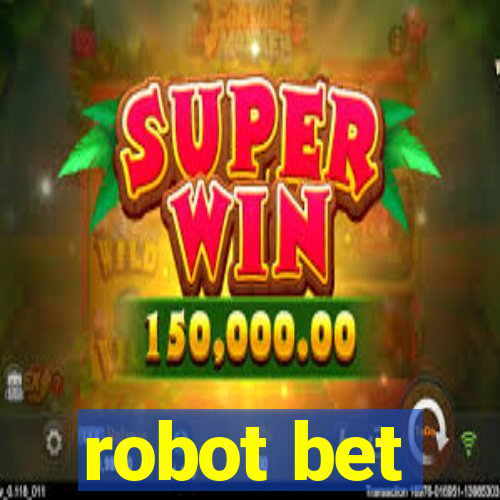 robot bet