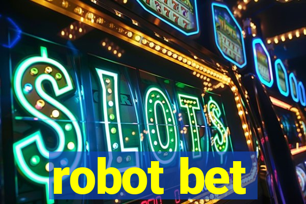 robot bet