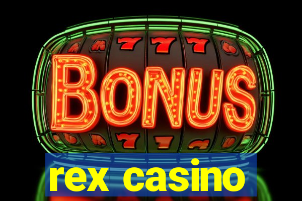 rex casino