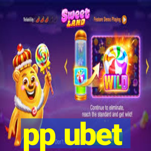 pp ubet