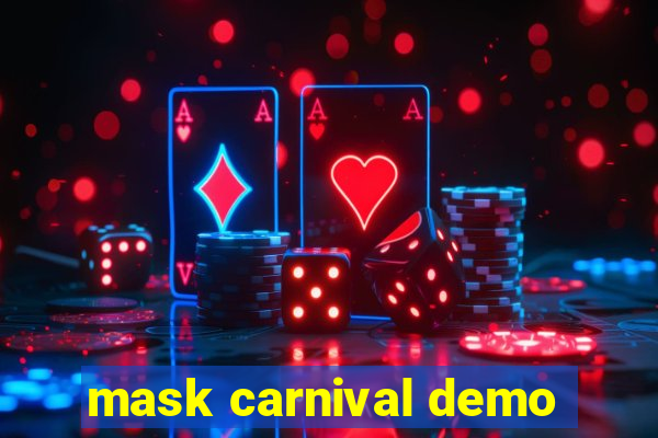 mask carnival demo