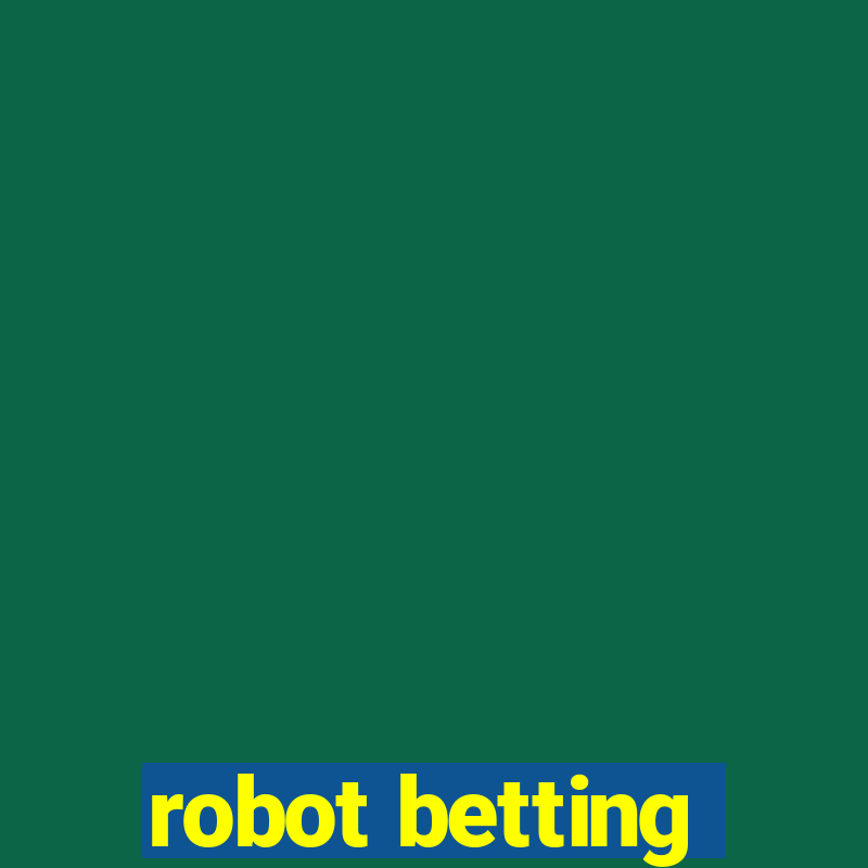 robot betting