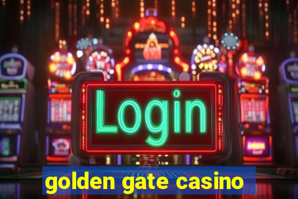 golden gate casino