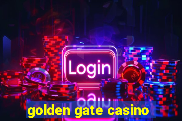 golden gate casino