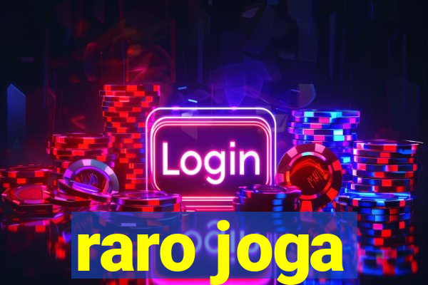 raro joga