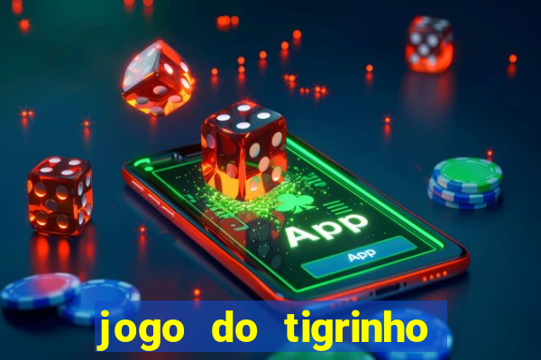 jogo do tigrinho de 1 real