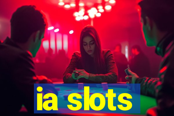 ia slots