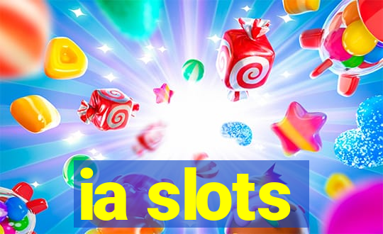 ia slots