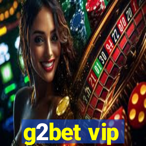 g2bet vip