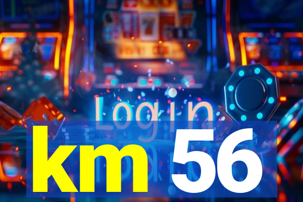 km 56